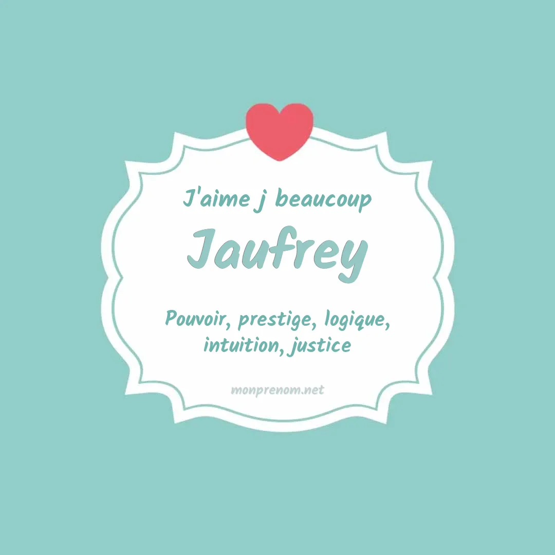 J'aime beaucoup Jaufrey