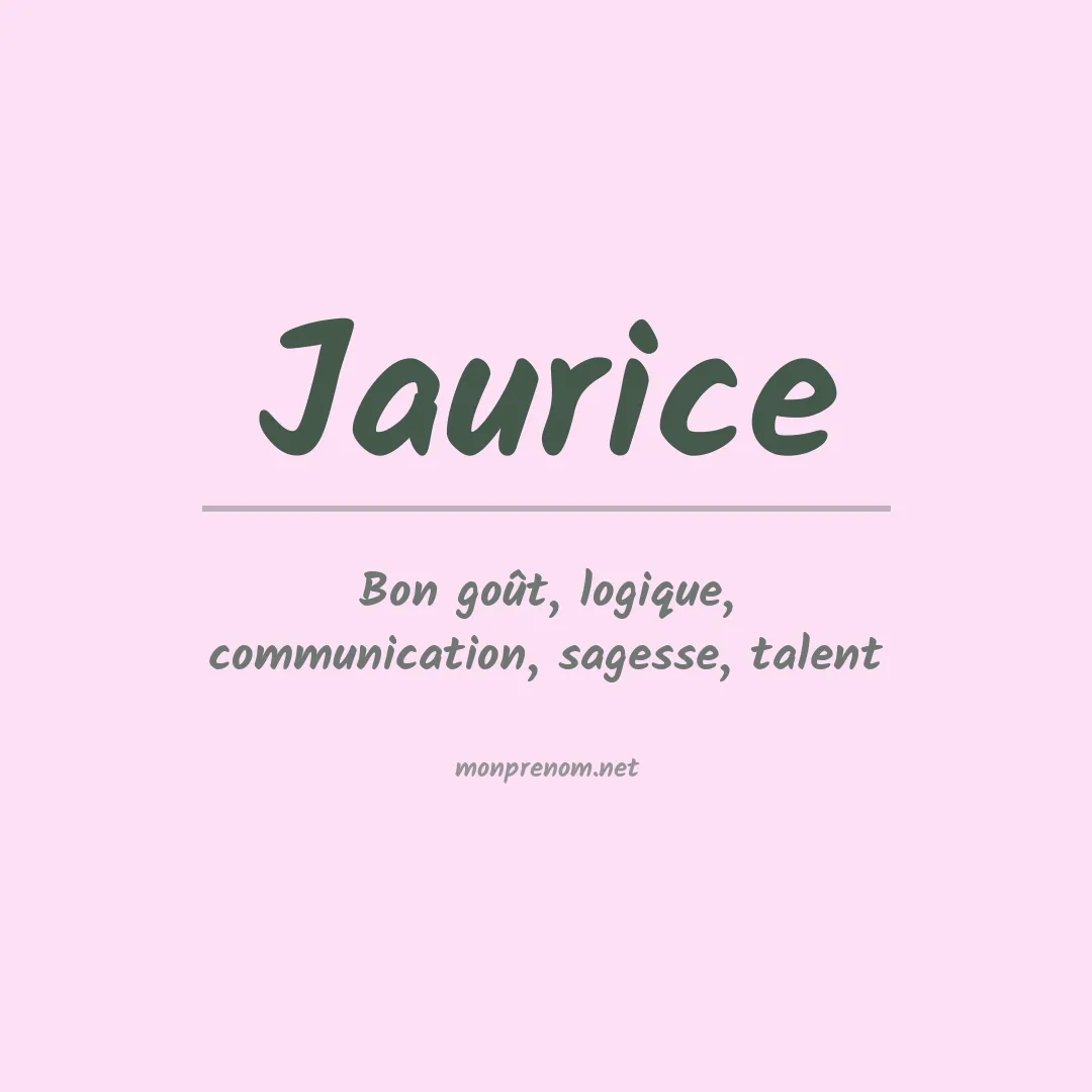 Signification du prénom Jaurice