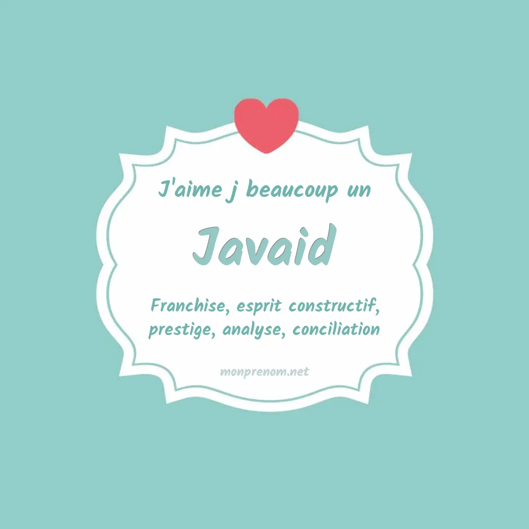 J'aime beaucoup Javaid