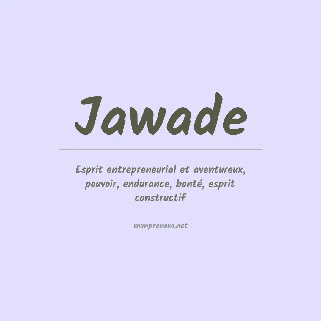 Signification du prénom Jawade