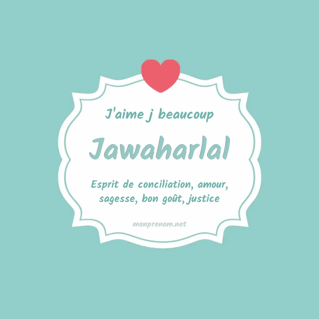 J'aime beaucoup Jawaharlal