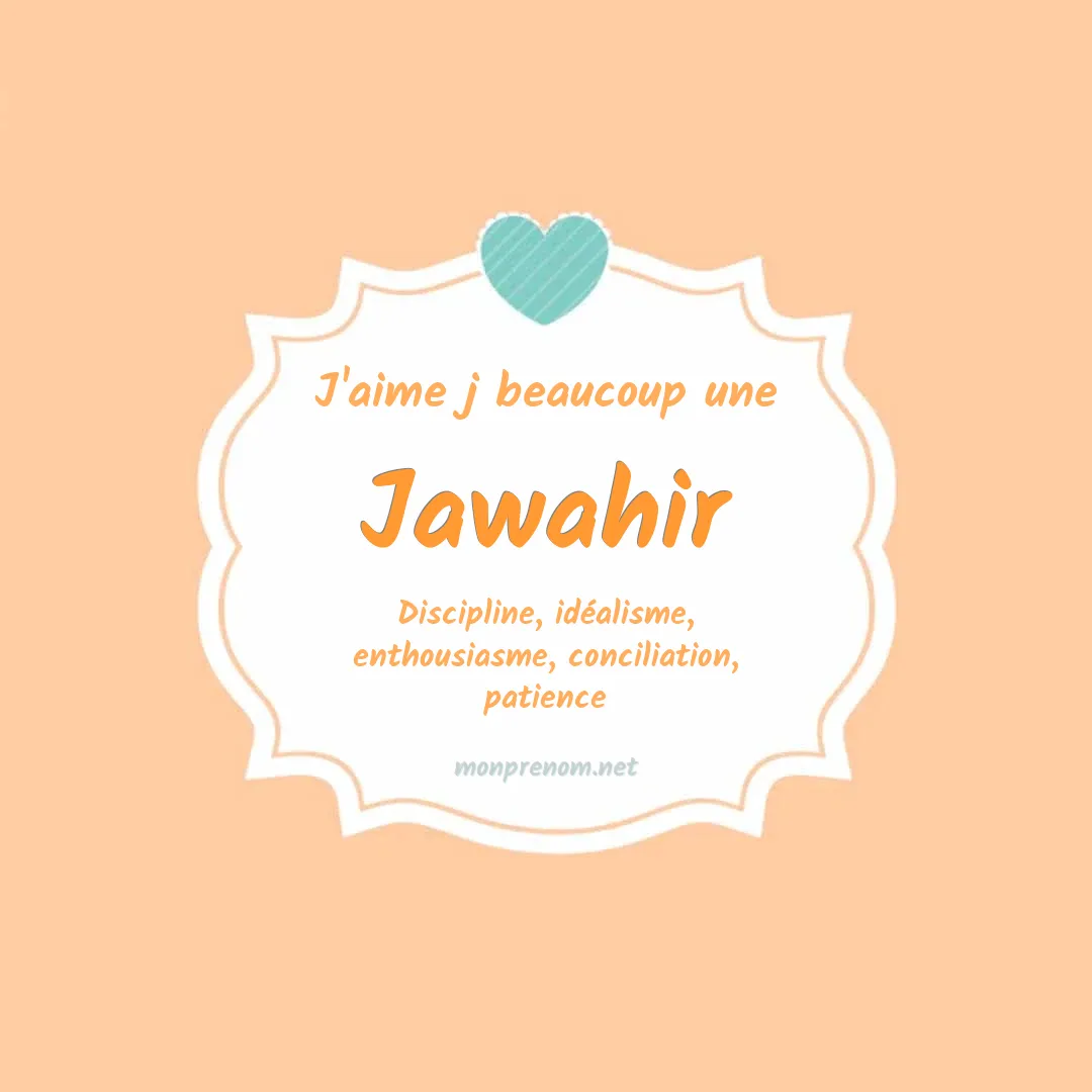 J'aime beaucoup Jawahir