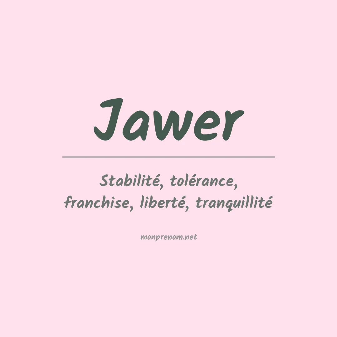 Signification du prénom Jawer