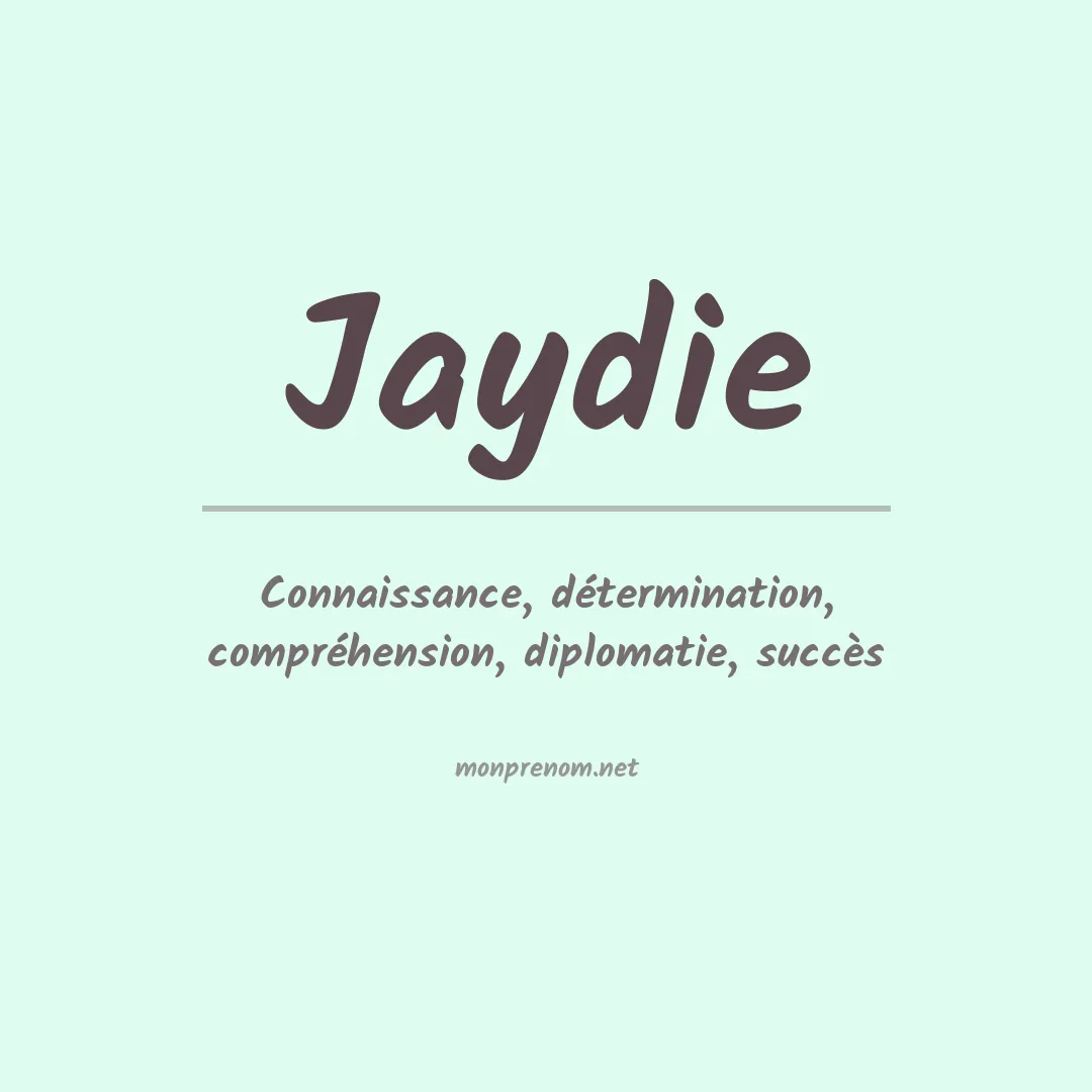 Signification du prénom Jaydie