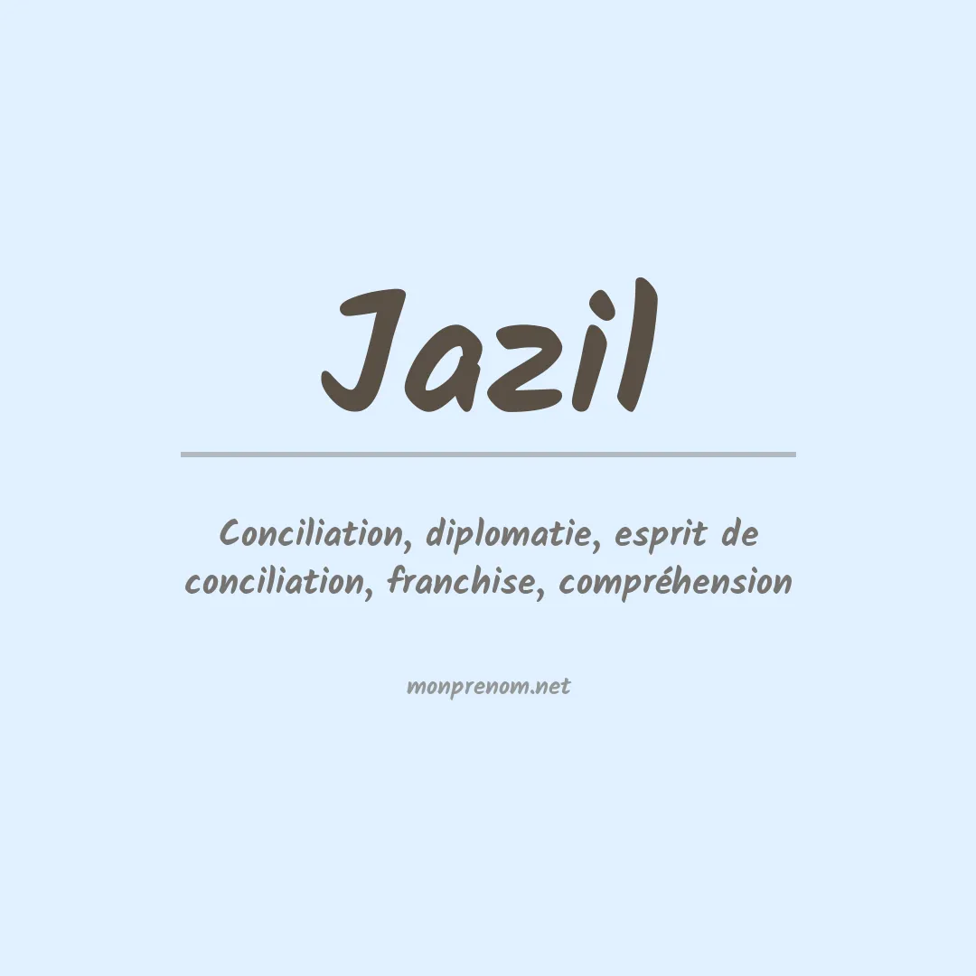 Signification du prénom Jazil