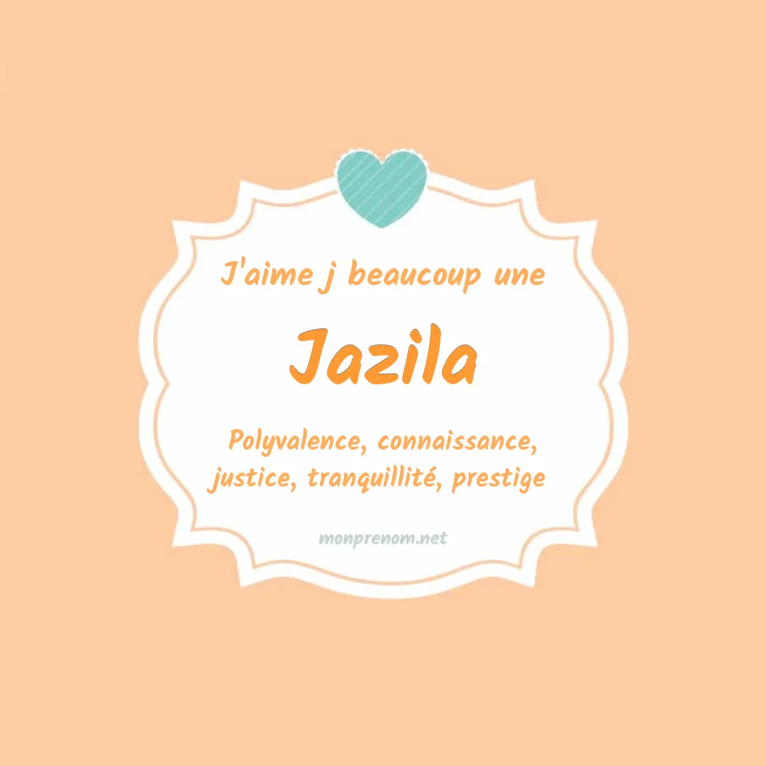 J'aime beaucoup Jazila