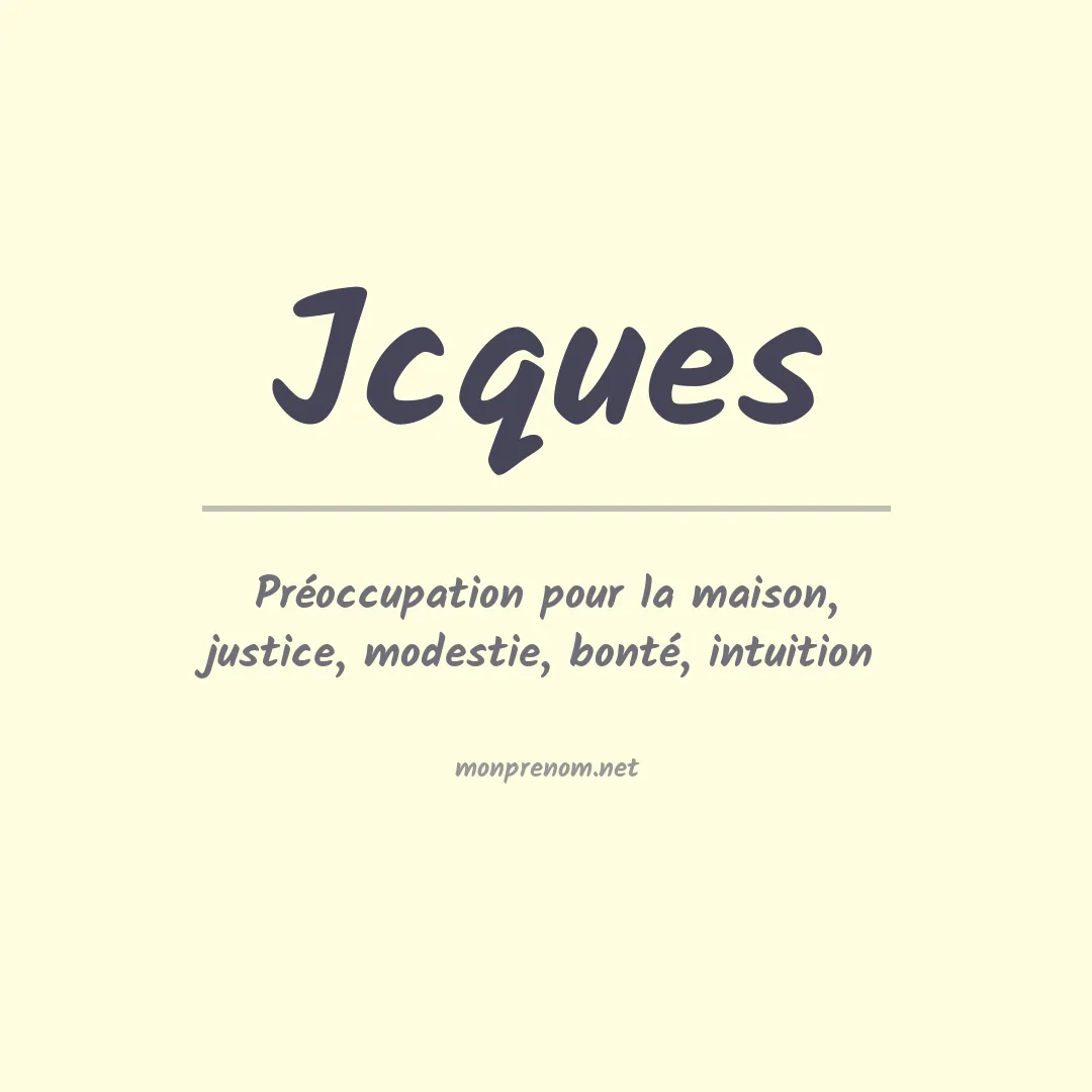 Signification du prénom Jcques