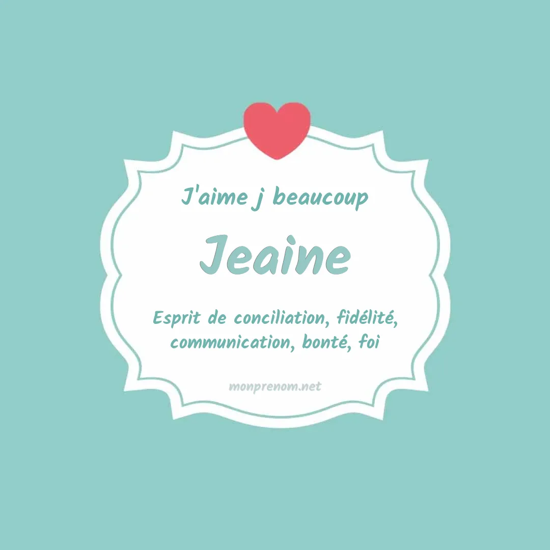 J'aime beaucoup Jeaine