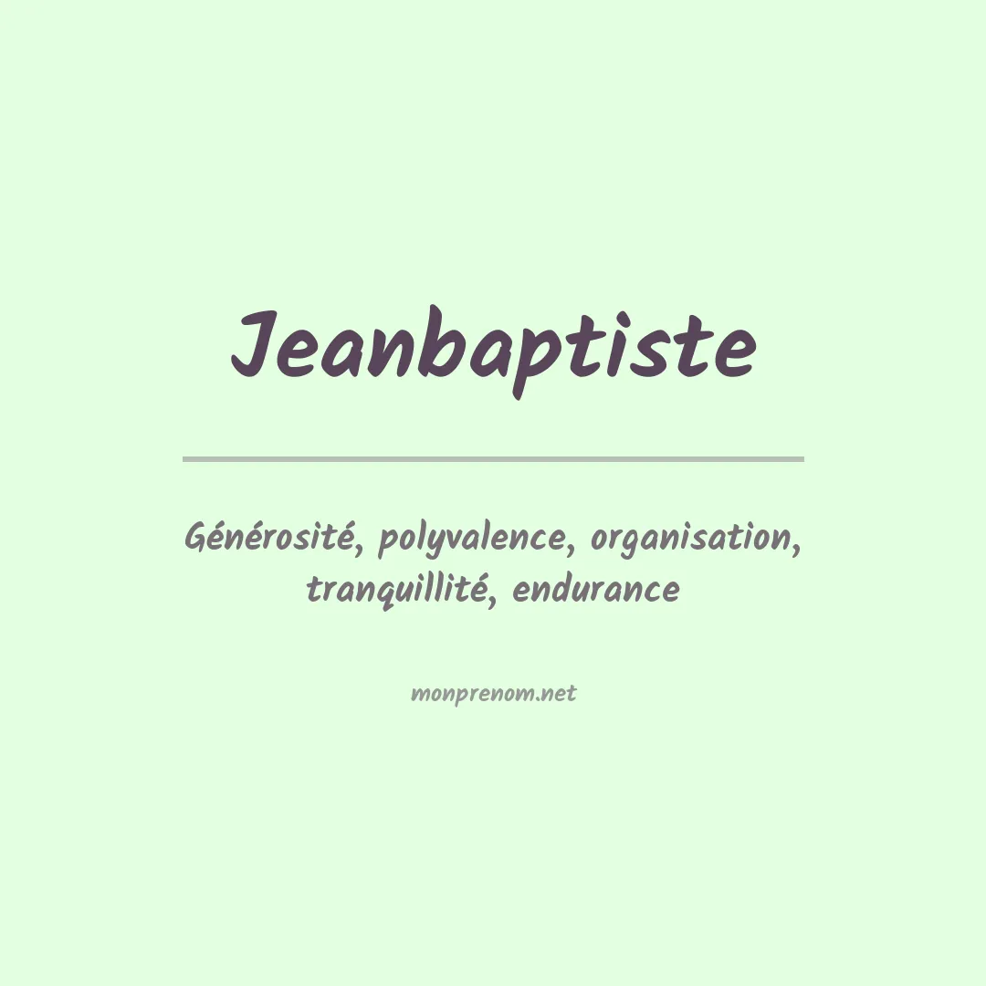 Signification du prénom Jeanbaptiste