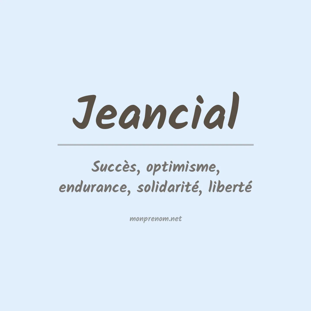 Signification du prénom Jeancial