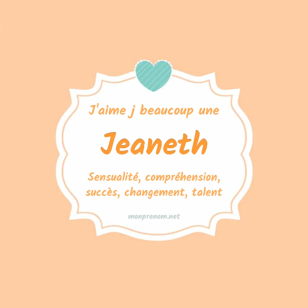 J'aime beaucoup Jeaneth