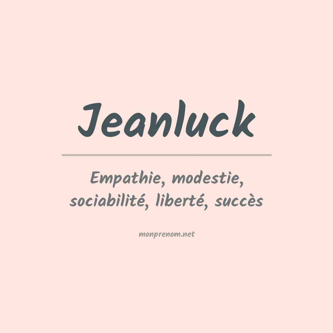 Signification du prénom Jeanluck