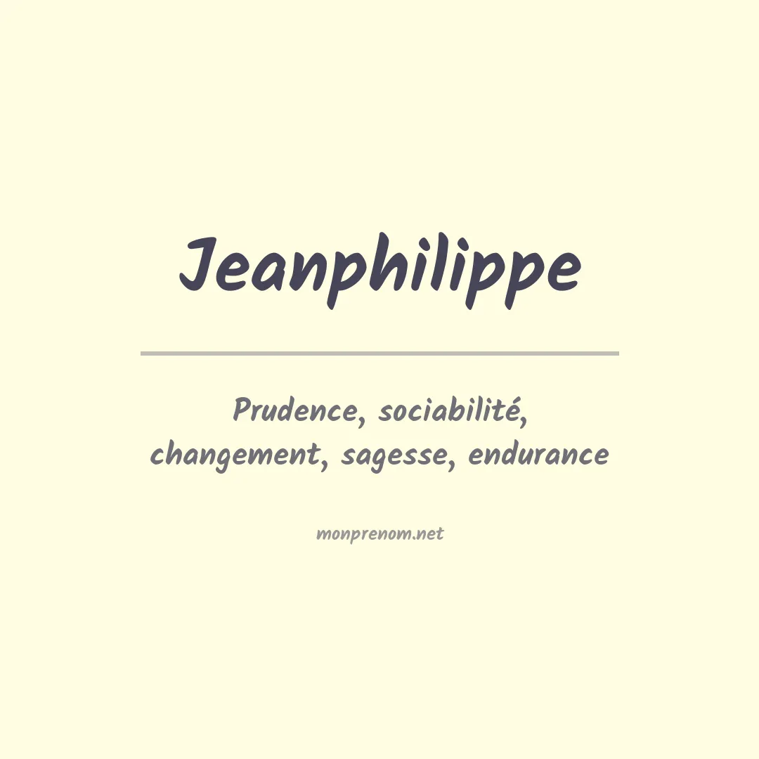 Signification du prénom Jeanphilippe