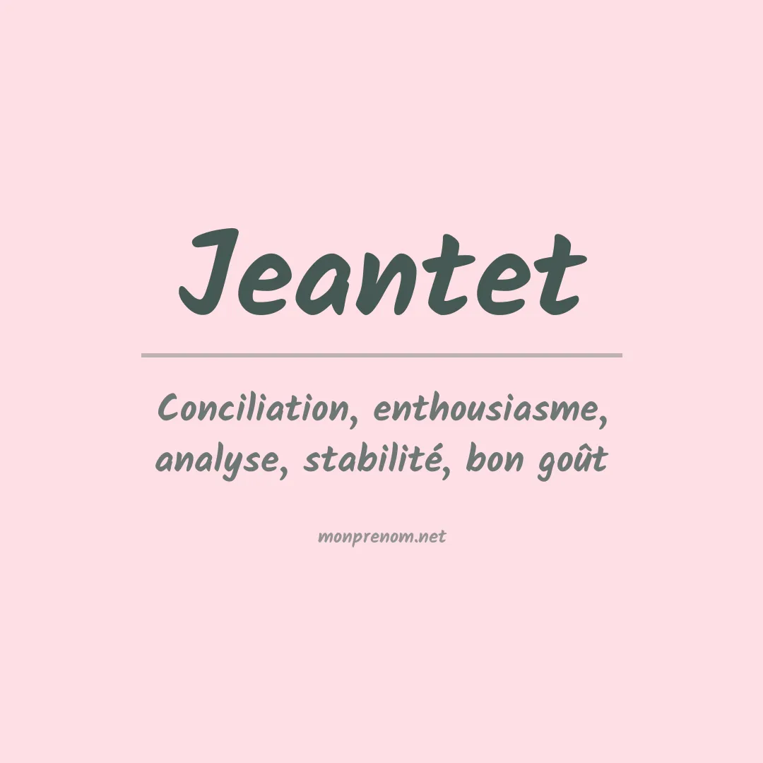 Signification du prénom Jeantet