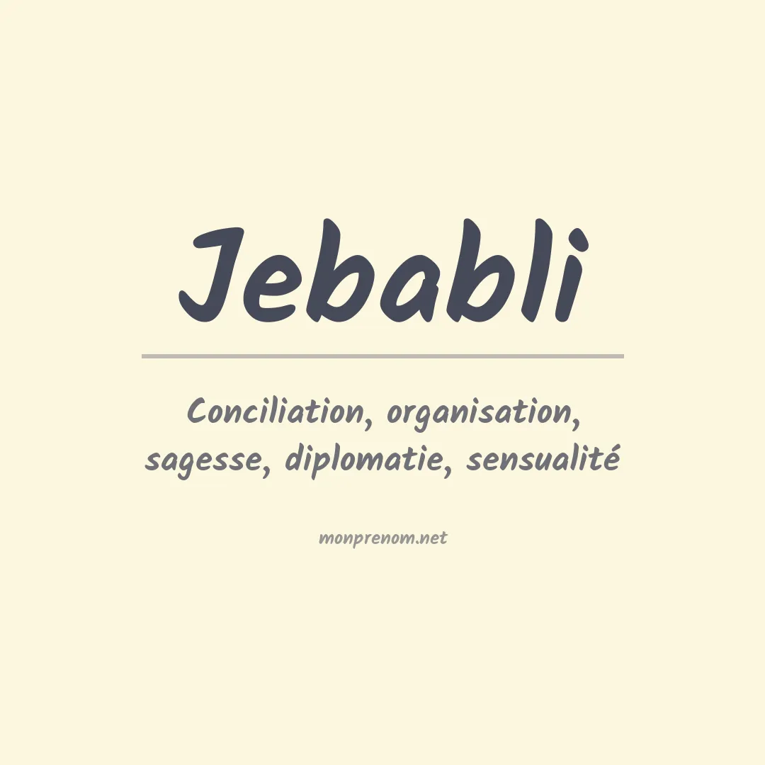 Signification du prénom Jebabli