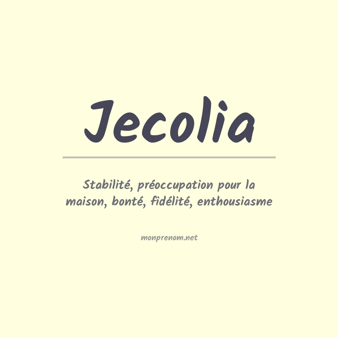 Signification du prénom Jecolia