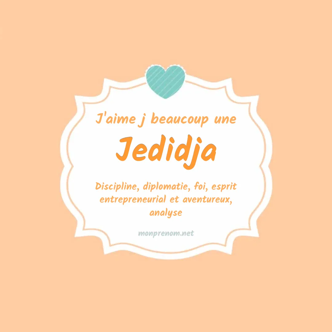 J'aime beaucoup Jedidja