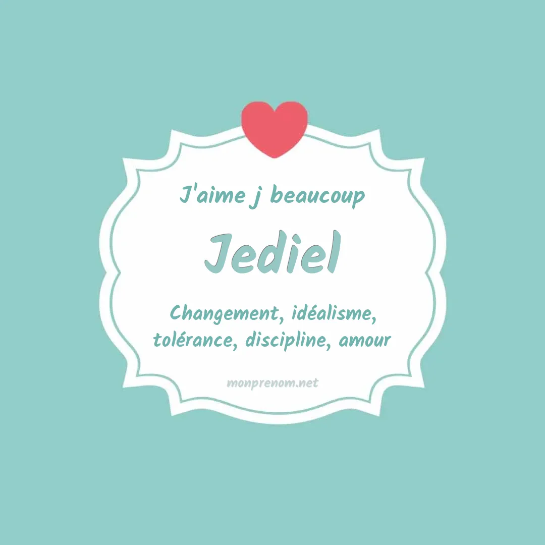 J'aime beaucoup Jediel