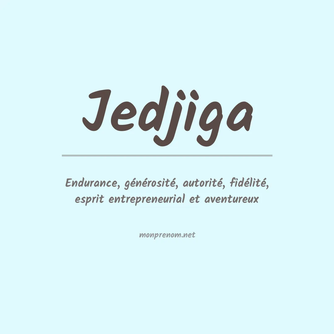 Signification du prénom Jedjiga