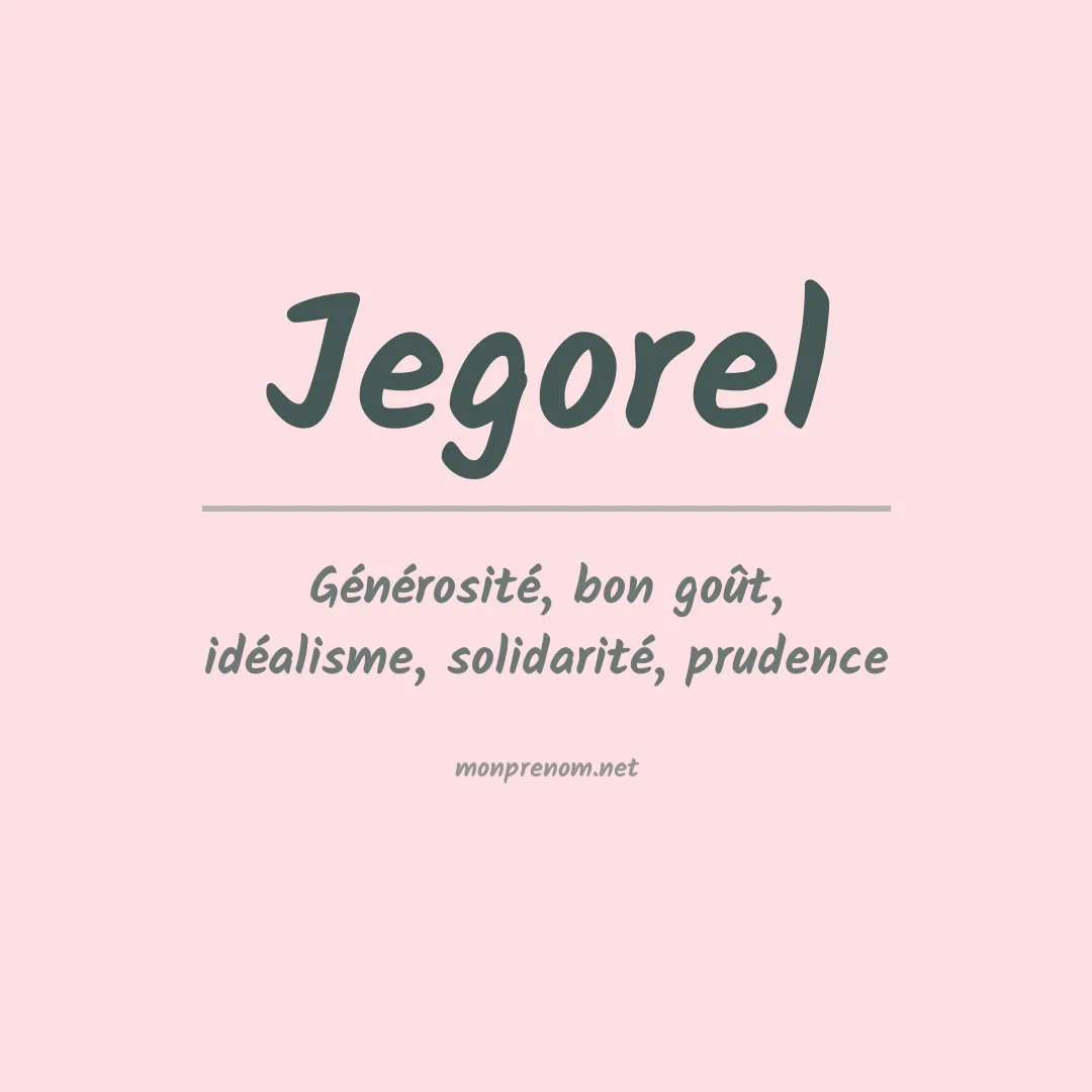 Signification du prénom Jegorel