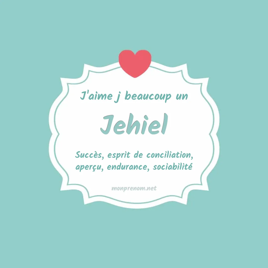 J'aime beaucoup Jehiel