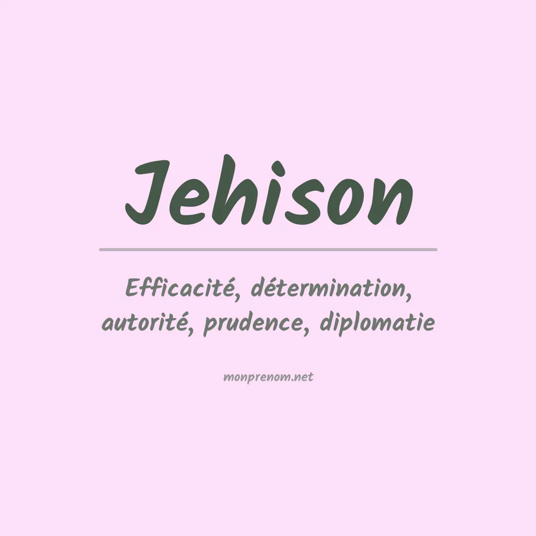 Signification du prénom Jehison
