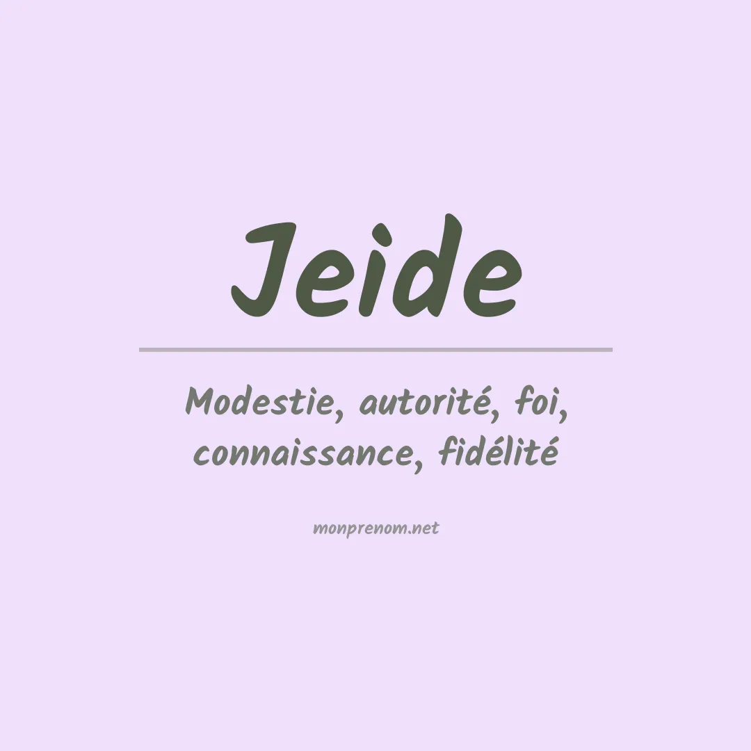 Signification du prénom Jeide