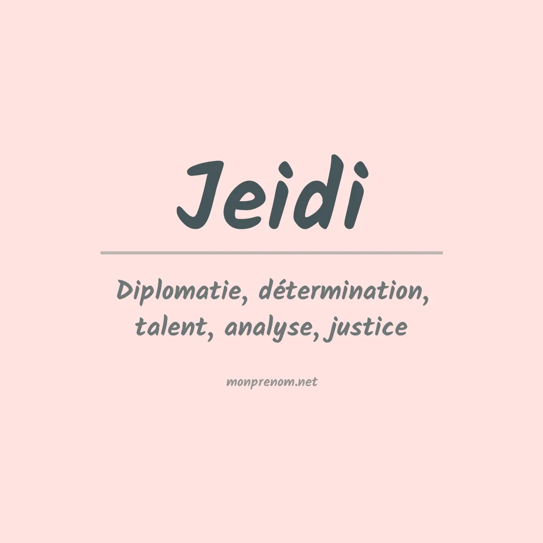 Signification du prénom Jeidi