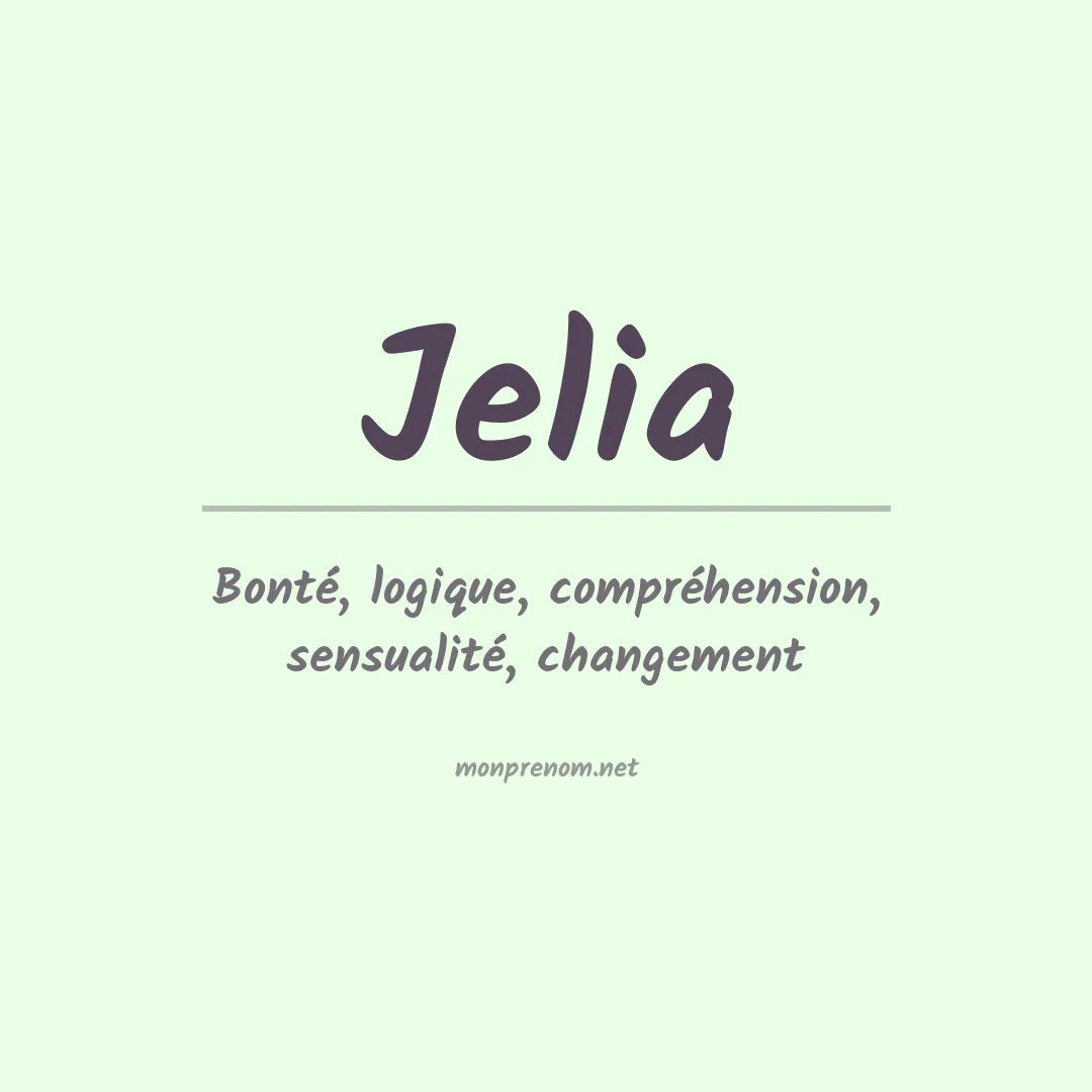 Signification du prénom Jelia