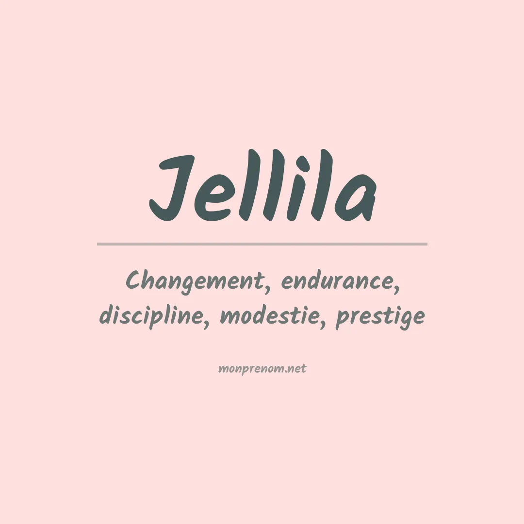 Signification du prénom Jellila