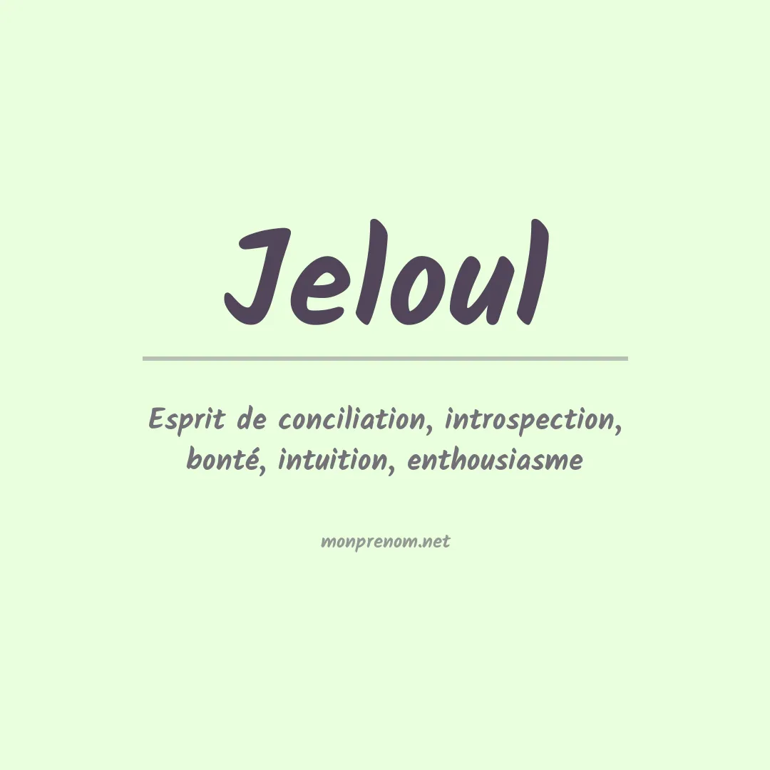 Signification du prénom Jeloul