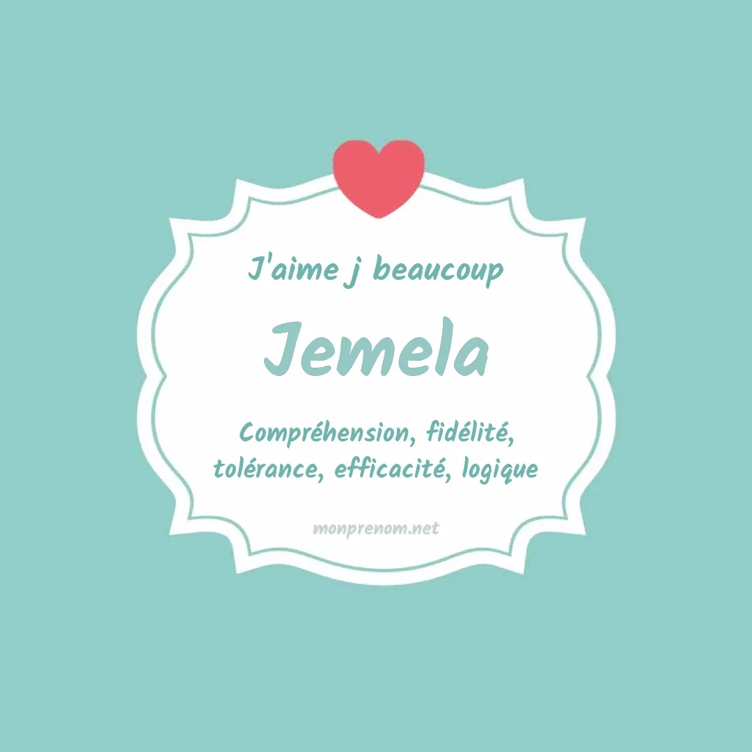 J'aime beaucoup Jemela