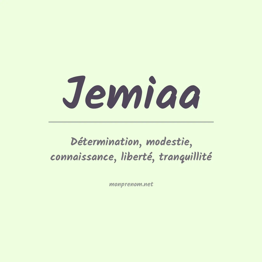 Signification du prénom Jemiaa