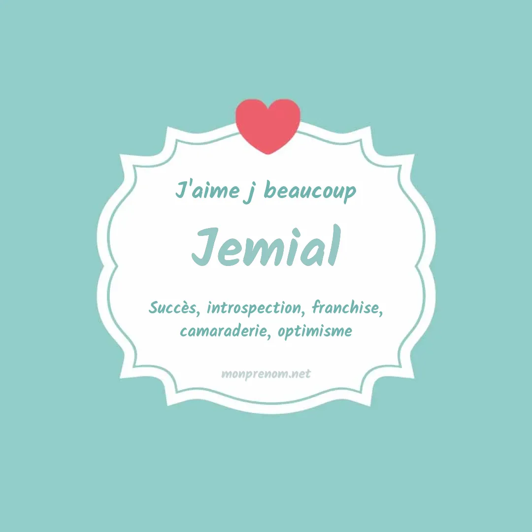 J'aime beaucoup Jemial