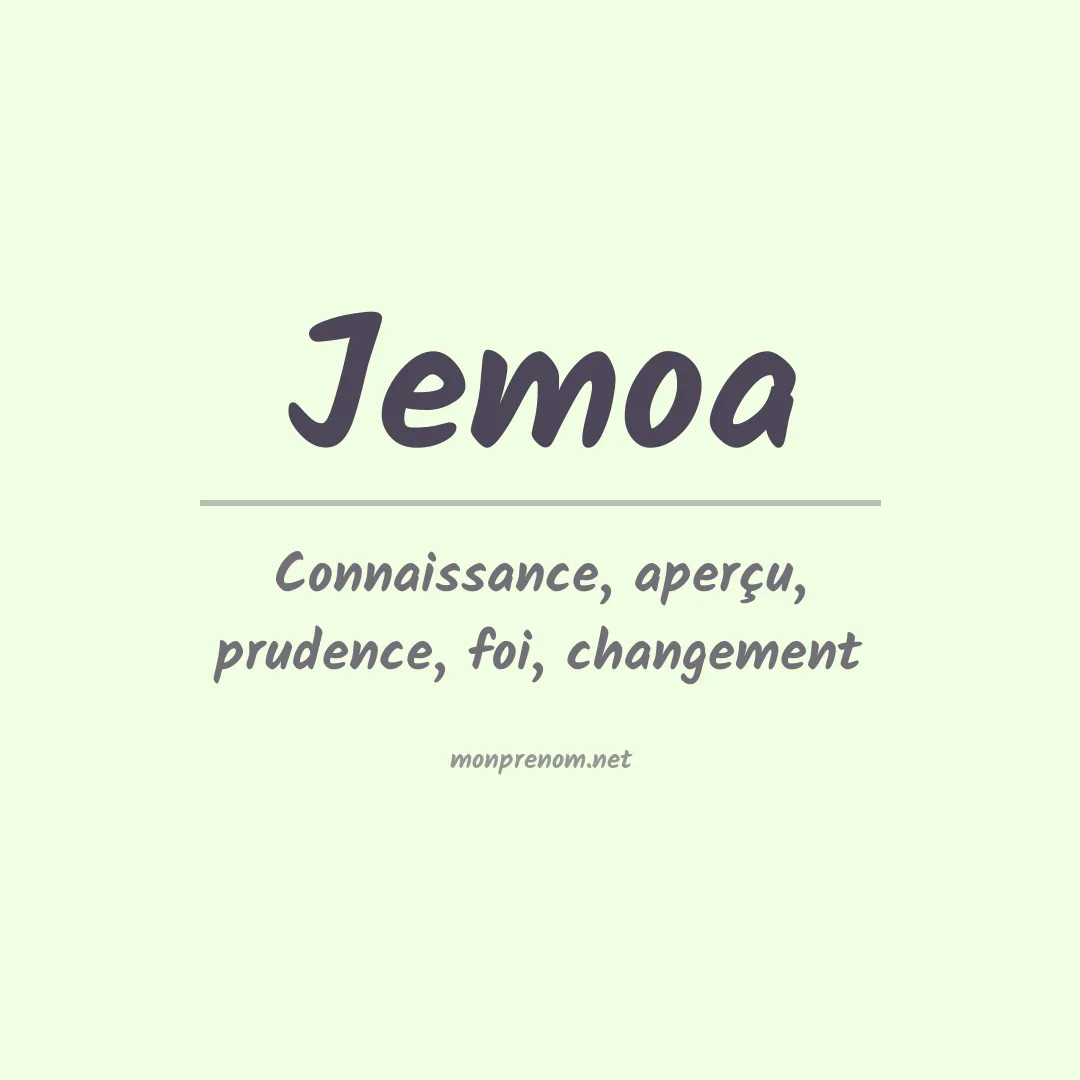 Signification du prénom Jemoa