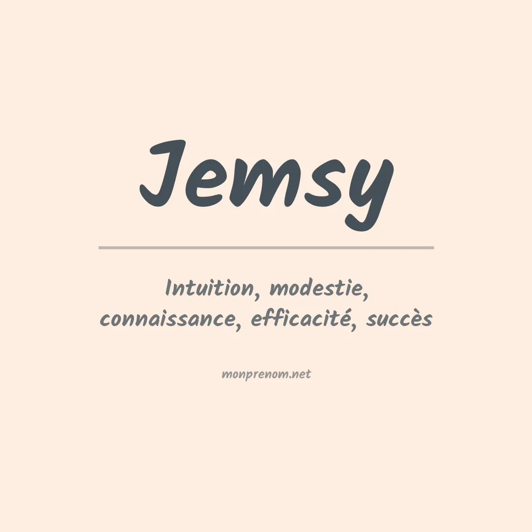 Signification du prénom Jemsy