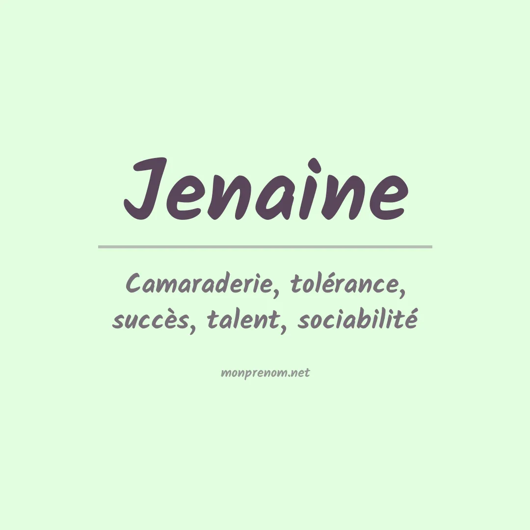 Signification du prénom Jenaine