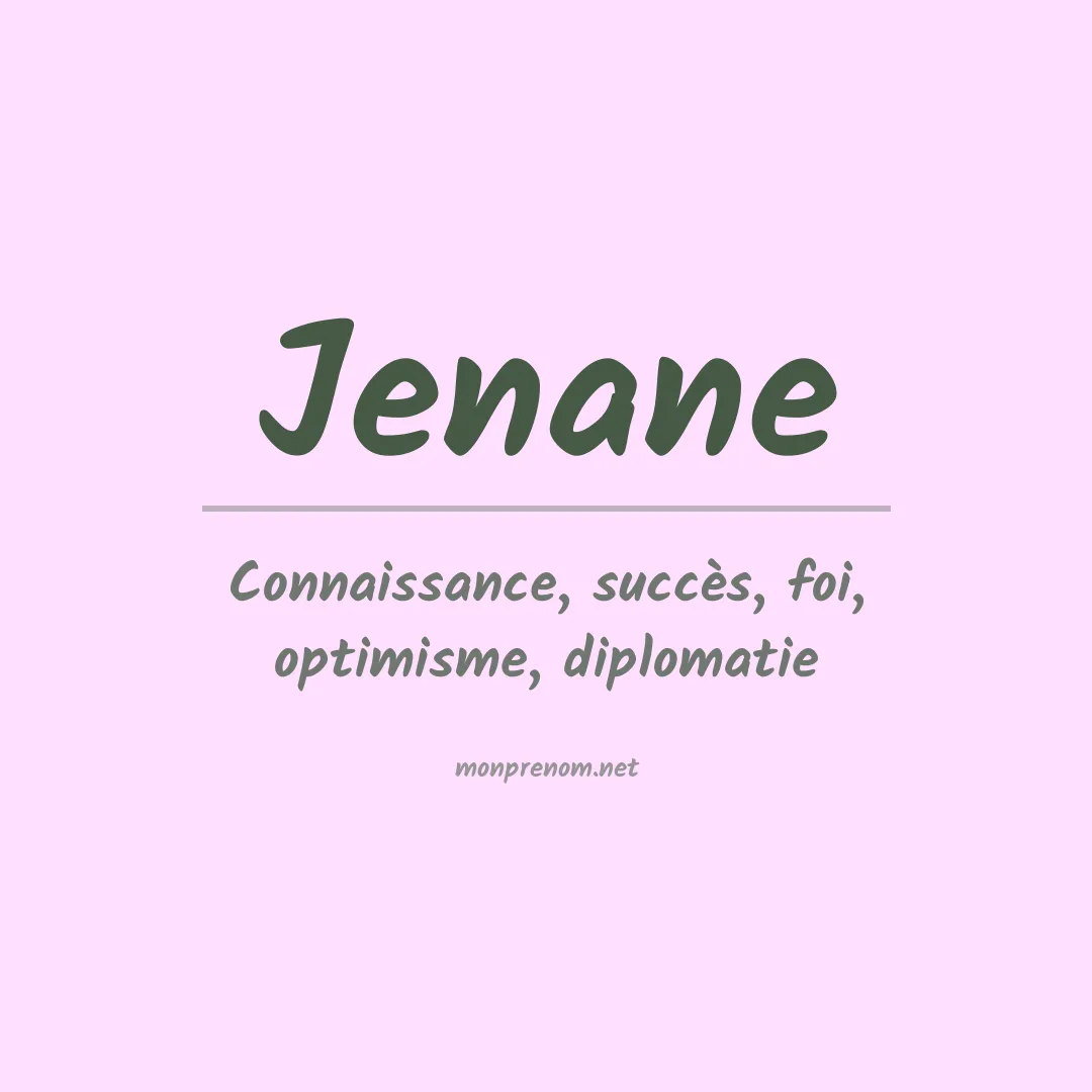 Signification du prénom Jenane