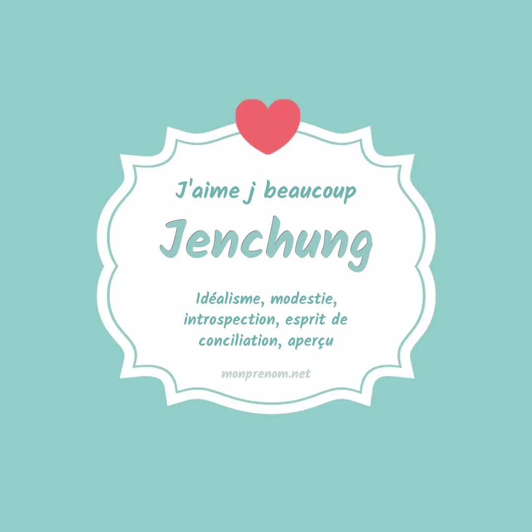 J'aime beaucoup Jenchung
