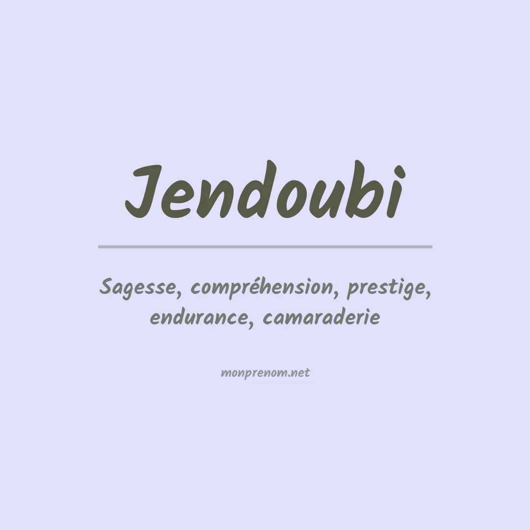 Signification du prénom Jendoubi