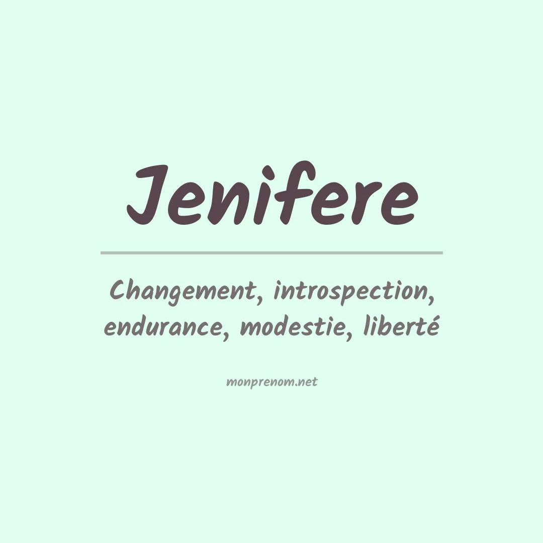 Signification du prénom Jenifere