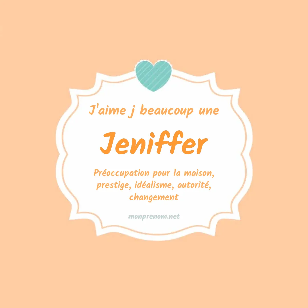 J'aime beaucoup Jeniffer