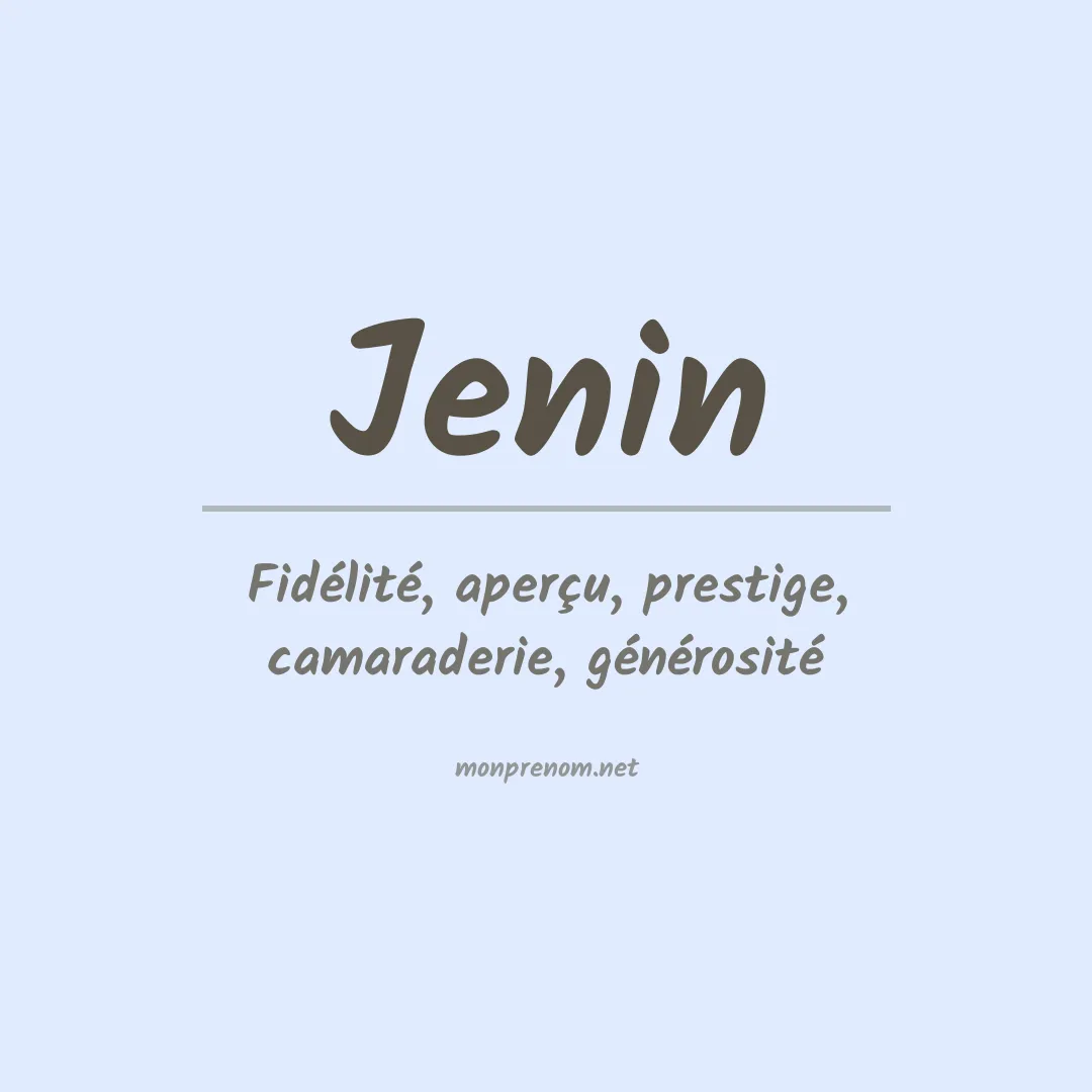 Signification du prénom Jenin