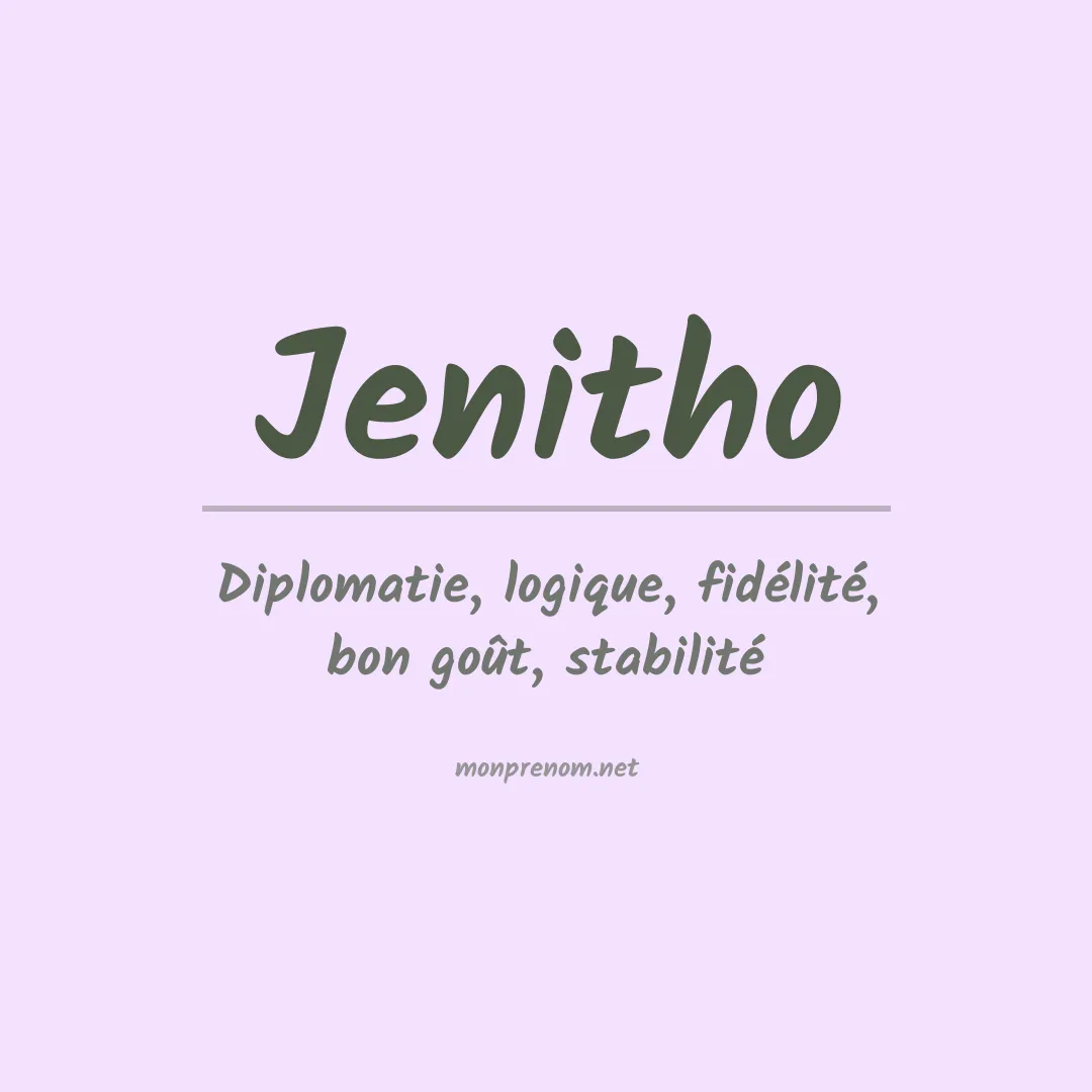Signification du prénom Jenitho