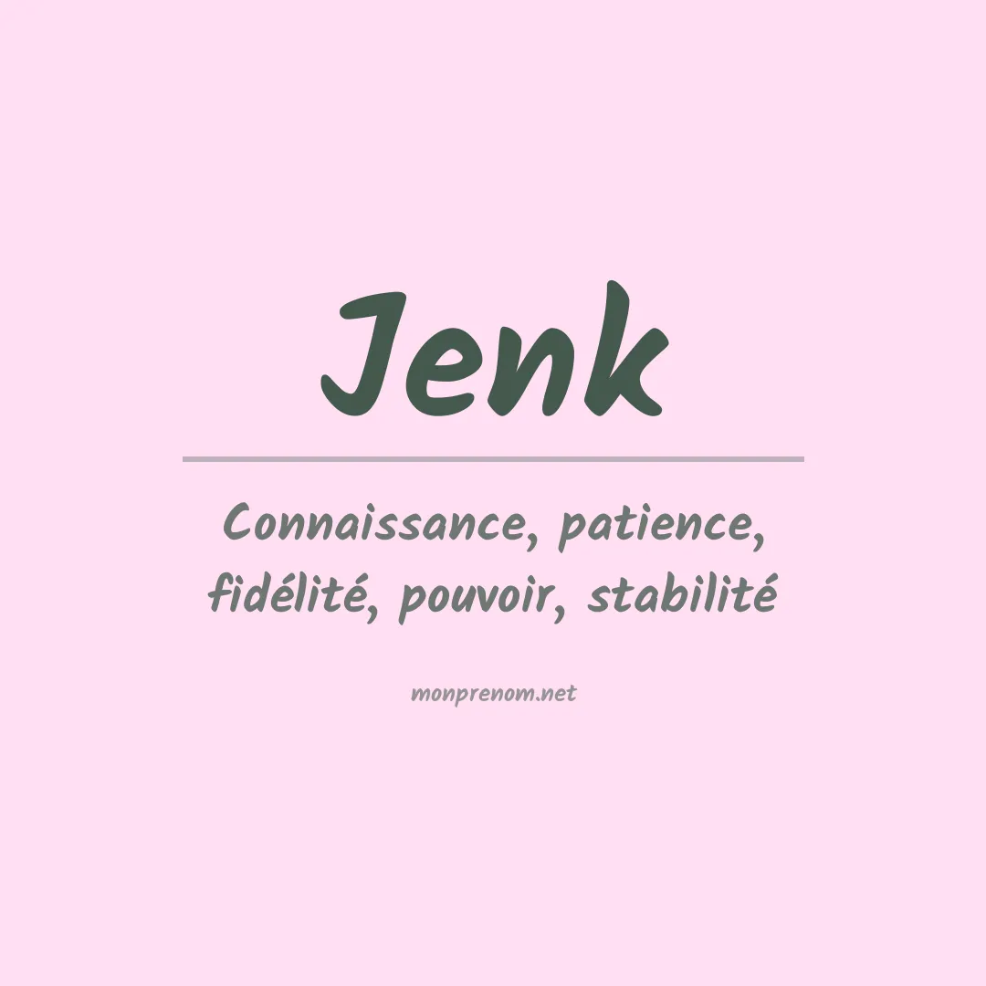 Signification du prénom Jenk