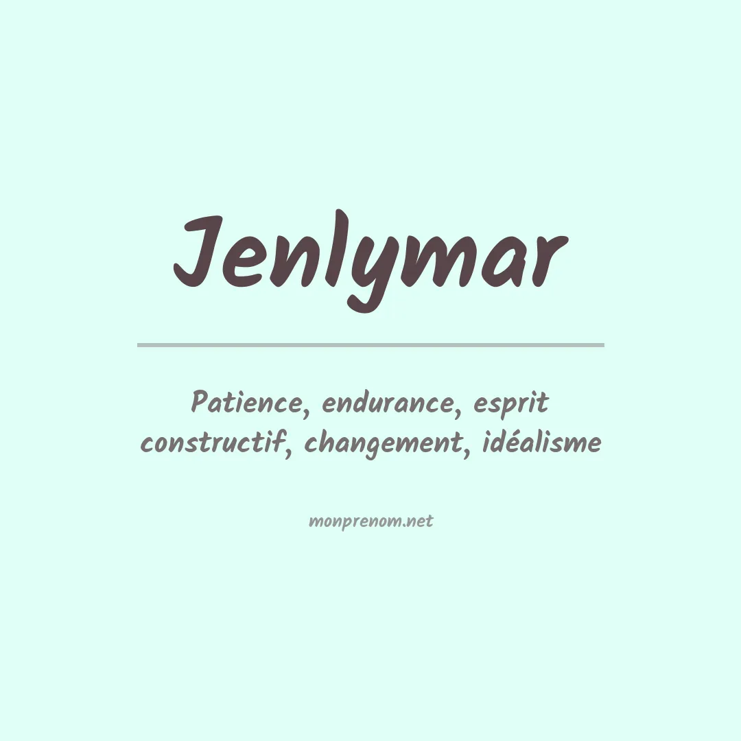 Signification du prénom Jenlymar