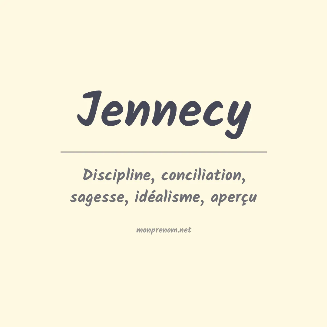 Signification du prénom Jennecy