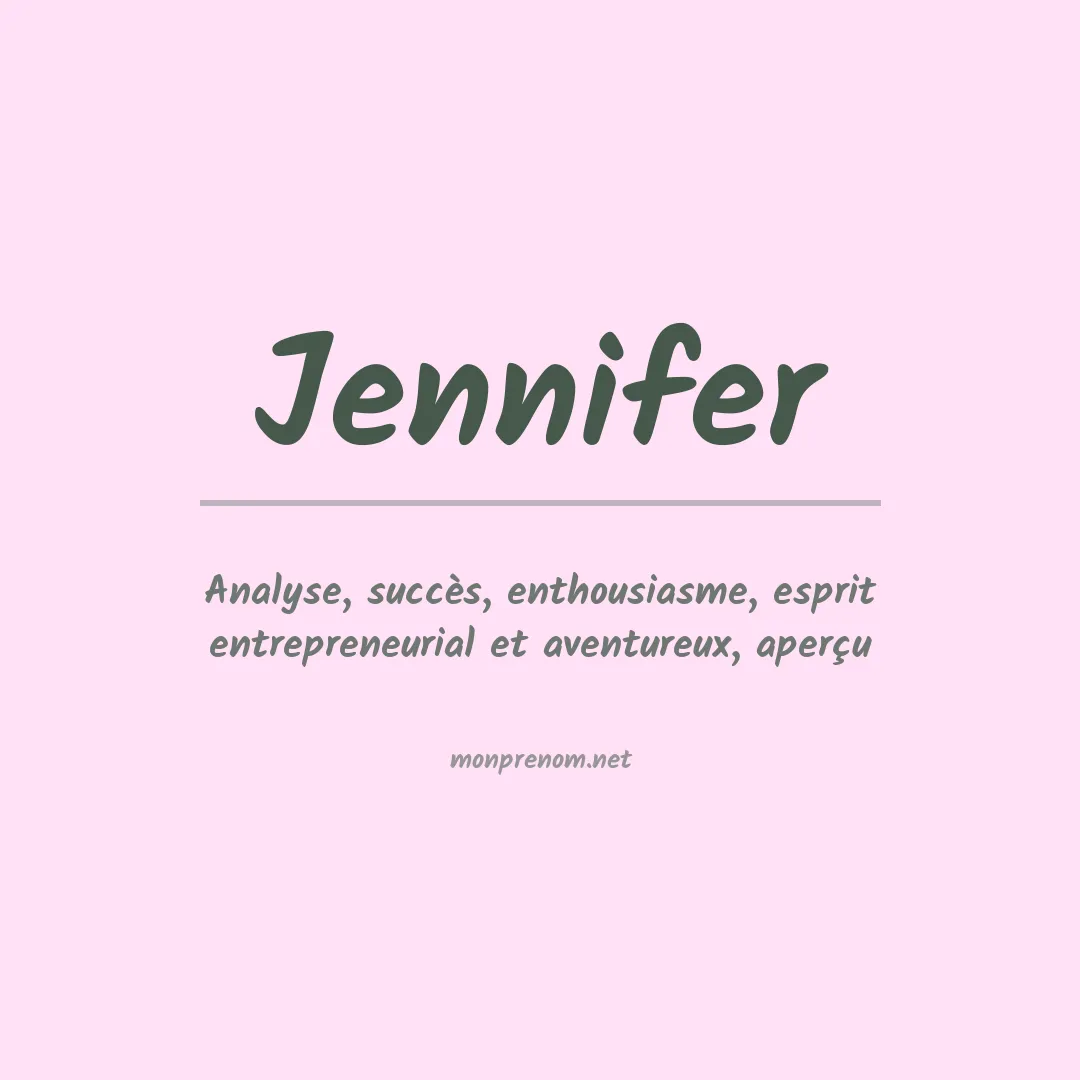 Signification du prénom Jennifer