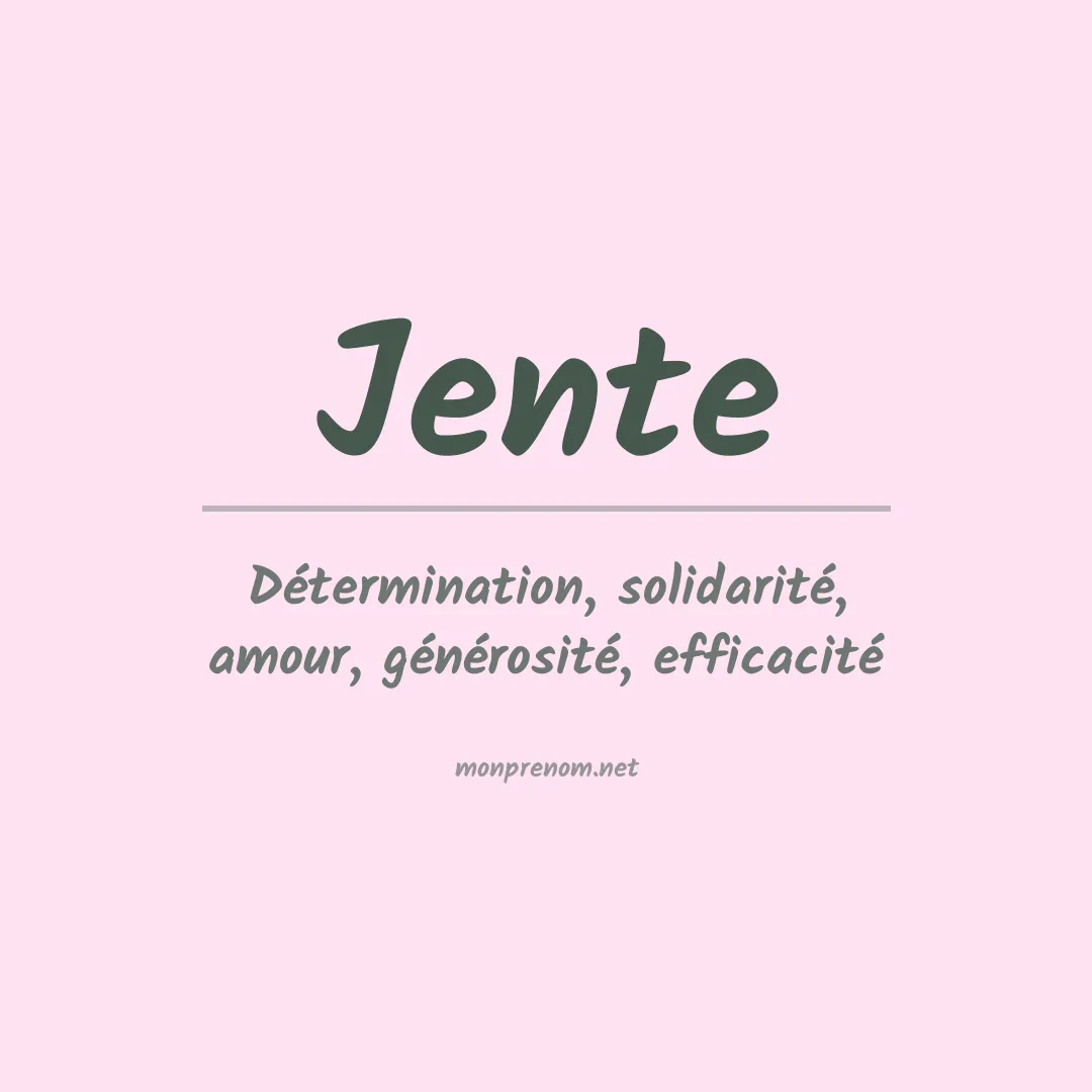 Signification du prénom Jente