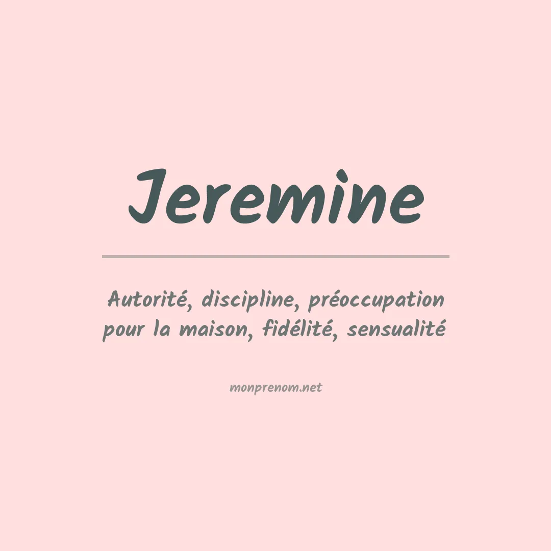 Signification du prénom Jeremine